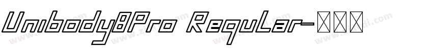 Unibody8Pro Regular字体转换